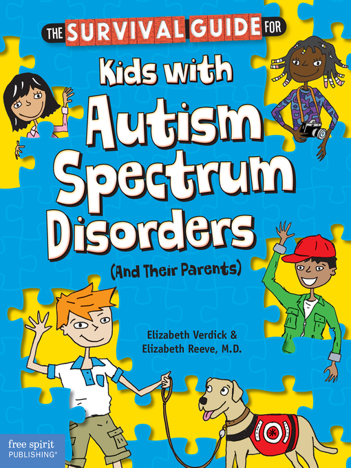 Title details for The Survival Guide for Kids with Autism Spectrum Disorders (and Their Parents) by Elizabeth Verdick - Available
